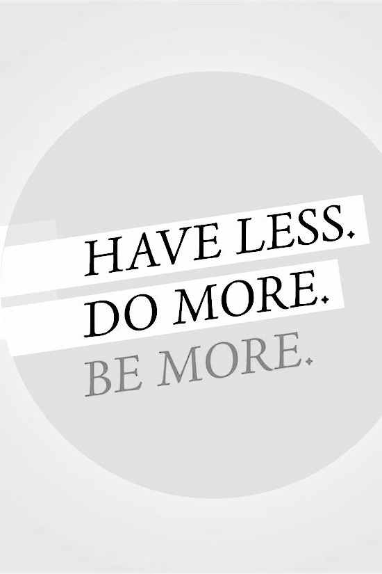 have-less-be-more